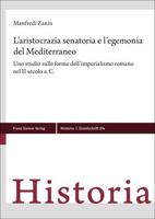 L'Aristocrazia Senatoria E l'Egemonia del Mediterraneo: Uno Studio Sulle Forme Dell'imperialismo Romano Nel II Secolo A.C. 3515136312 Book Cover