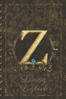 Z Diving Logbook: Scuba Diving Log Book: Perfect size for Dive Bag. Monogram Initial Design 1672727731 Book Cover