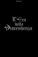 L'Era Della Discendenza: La Prima Profezia 152380212X Book Cover