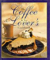 The Coffee and Tea Lover's Cookbook (Barnie's Coffee & Tea Company) 0848714903 Book Cover