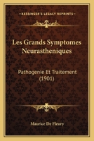 Les grands symptômes neurasthéniques 114788255X Book Cover