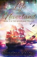 Life in Neverland: Book 3 of The Neverland Trilogy (The Neverland Series) B08848DZ8X Book Cover