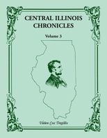 Central Illinois Chronicles, Volume 3 0788449443 Book Cover