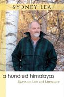 A Hundred Himalayas: Essays on Life and Literature 0472051881 Book Cover
