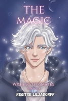 The Magic: Wishing for Mates B0DX6QKBHC Book Cover