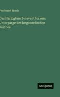 Das Herzogtum Benevent Bis Zum Untergange Des Langobardischen Reiches 3863821327 Book Cover