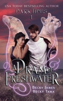 A Dram of Freshwater: A Dark Tides novella 1916877443 Book Cover