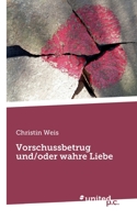 Vorschussbetrug und/oder wahre Liebe null Book Cover