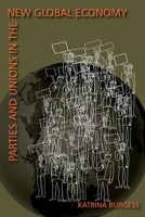 Parties And Unions In The New Global Economy (Pitt Latin American Studies) 0822958252 Book Cover