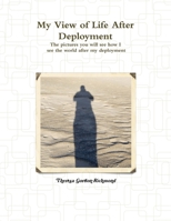 My View of Life After Deployment 136591285X Book Cover