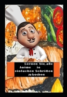 L-e-r-n-e-n S-i-e, a-Il-e A-n-i-m-e i-n e-i-n-f-a-c-h-e-n S-c-h-r-i-tt-e-n zu k-o-ch-e-n null Book Cover