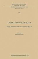The Return of Scepticism: From Hobbes and Descartes to Bayle (International Archives of the History of Ideas / Archives internationales d'histoire des idées) 1402013779 Book Cover