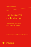 Les Lumieres de la Reaction: Providence Et Education Chez Joseph de Maistre 2406166147 Book Cover