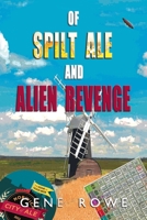 Of Spilt Ale and Alien Revenge (The Norwich Chronicles) B0FF23W3Y6 Book Cover