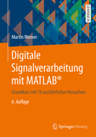 Digitale Signalverarbeitung mit MATLAB®: Grundkurs mit 16 ausführlichen Versuchen 3658186461 Book Cover