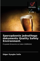 Sporządzenie jednolitego dokumentu Quality Safety Environment.: Przypadek Brasseries du Gabon (SOBRAGA) 620365177X Book Cover
