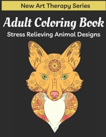 Adult Coloring Book Stress Relieving Animal Designs New Art Therapy Series: Sea animals, Birds, forest animals, polar animals, dog, cat and more animal lines and dots colouring for relaxation B0957DPZTJ Book Cover