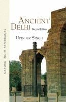 Delhi: Ancient History 8187358297 Book Cover