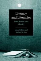 Literacy and Literacies: Texts, Power, and Identity 0521596610 Book Cover