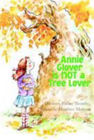 Annie Glover is NOT a Tree Lover 0374303517 Book Cover