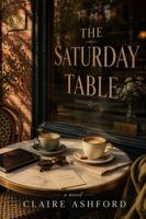 The Saturday Table B0HBFCYT81 Book Cover