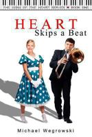 Heart Skips a Beat 1479153389 Book Cover