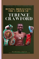 BOXING BRILLIANCE: The Career of TERENCE CRAWFORD B0CF4BG8GS Book Cover