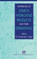 Handbook of Starch Hydrolysis Products and Their Derivatives 1461359023 Book Cover