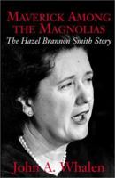 Maverick Among the Magnolias: The Hazel Brannon Smith Story 0738849413 Book Cover