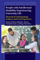 People with Intellectual Disability Experiencing University Life: Theoretical Underpinnings, Evidence and Lived Experience 9004394540 Book Cover