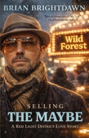 SELLING THE MAYBE: A RedLight District Love Story 1530969255 Book Cover