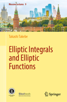 Elliptic Integrals and Elliptic Functions 3031302648 Book Cover