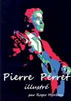 Pierre Perret Illustré: par Roger Moréton 2322269913 Book Cover