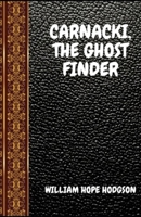 Carnacki, The Ghost Finder illustrated B08YQCQ1L6 Book Cover