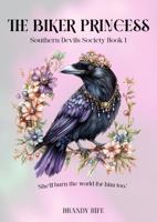 The Biker Princess: Southern Devils Society Book 1: An MC Spicy Romance B0FJ7HZBXN Book Cover