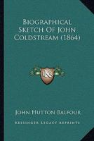 Biographical Sketch Of John Coldstream 110462530X Book Cover