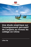 Une étude empirique sur l'enseignement perceptif de l'anglais au niveau du collège en Chine (French Edition) 620822201X Book Cover