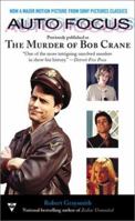 Auto Focus: The Murder of Bob Crane 0425189023 Book Cover