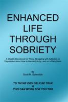 Enhanced Life Through Sobriety 1480971731 Book Cover