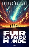 Fuir la fin du monde B0FV3DTP9R Book Cover