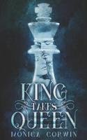 King Takes Queen 1517131170 Book Cover