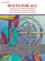Duets for All: Snare Drum: Playable on Any Two Instruments or Any Number of Instruments in Ensemble 0769234941 Book Cover