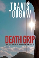 Death Grip (Marcotte and Collins Investigative Thrillers) 1685136486 Book Cover