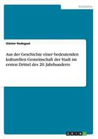 Aus der Geschichte einer bedeutenden kulturellen Gemeinschaft der Stadt im ersten Drittel des 20. Jahrhunderts 3656255547 Book Cover