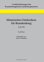 Historisches Ortslexikon für Brandenburg, Teil VII, Lebus 388372307X Book Cover