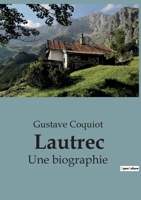 Lautrec: Une biographie B0BWSWT9SC Book Cover