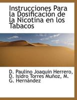 Instrucciones Para la Dosificación de la Nicotina en los Tabacos 1010426028 Book Cover
