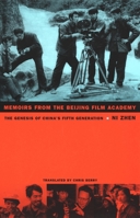 Memoirs from the Beijing Film Academy: The Genesis of China's Fifth Generation (Asia-Pacific) 0822329700 Book Cover