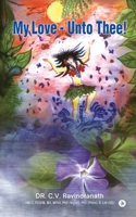 My Love - Unto Thee! B0F8BZ73N4 Book Cover
