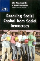 Rescuing Social Capital from Social Democracy 0255365926 Book Cover